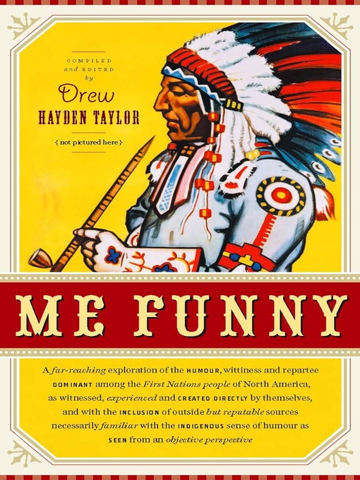 Title details for Me Funny by Drew Hayden Taylor - Available